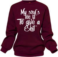 My Soul's Too Lit Sweatshirt 🫶🏽