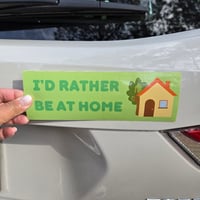 Image 4 of I'd Rather Be At Home bumper sticker 