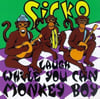 Sicko - Laugh While You Can Monkey Boy Lp or Cd 