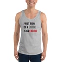 First Sign of a Loser Tank Top