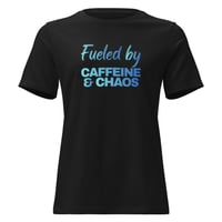 Image 5 of Women's Relaxed T-Shirt, Fueled by Caffeine & Chaos T-Shirt | Funny Coffee Lover Chaos Humor Tee