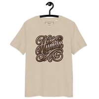 Image 5 of I'm Only Human Organic Cotton T-Shirt
