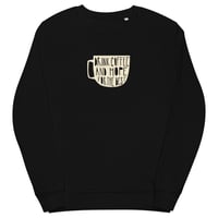 Image 2 of Drink Coffee and Hope for the Best Unisex Sweatshirt (Organic Cotton)