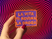 La vita ti rovina la droga - patch