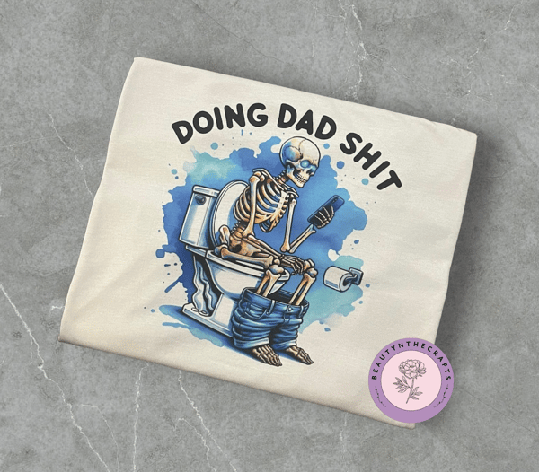 Image of Doing Dad Sh*t T-shirt