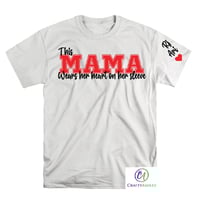 Image 2 of Personalized "This Mama Wears Her Heart On Her Sleeve" T-shirt
