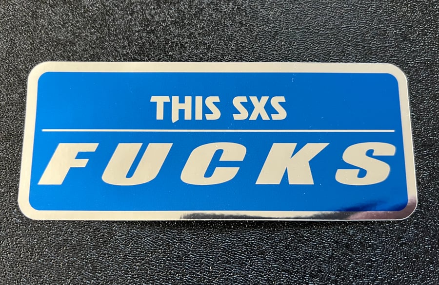 Image of This SXS FUCKS Sticker