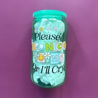 Please Be Nice To Me 16 OZ Glass Cup