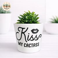 Kiss My Cactass Pot - White 14cm