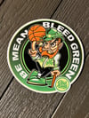 Be Mean,Bleed Green Celtics Sticker
