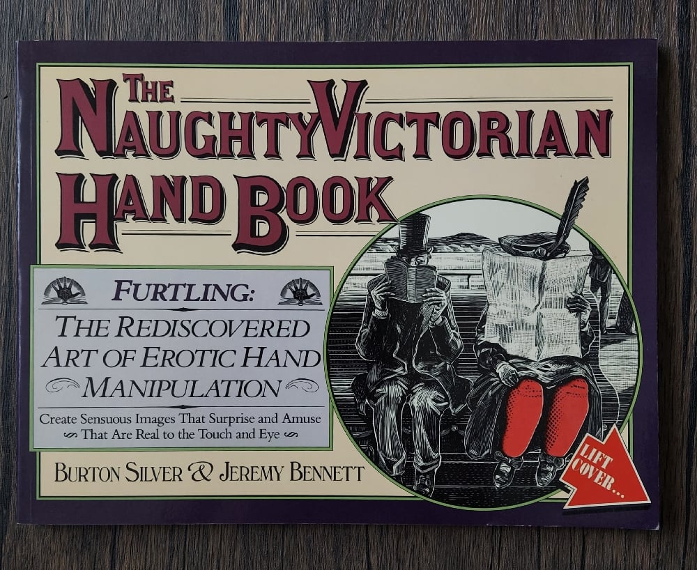 The Naughty Victorian Handbook, by Burton Silver & Jeremy Bennett