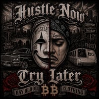 Image 2 of Hustle Now Cry Later