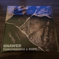 Gnawed - Torchsmoke & Rope