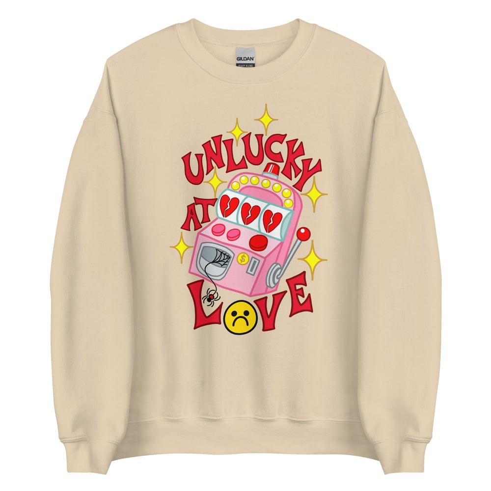 Image of UNLUCKY AT LOVE Sweatshirt