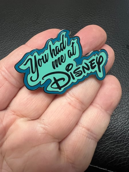 Image of 1.5x2” “You Had Me At Disney” Enamel Pin