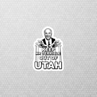 Image 3 of Keep mr TERRIBLE out of utah sticker