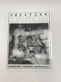 POSITIVE INFLUENCE Hardcore Fanzine Anthology