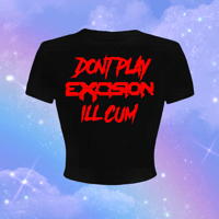 dont play excision ill cum croptops
