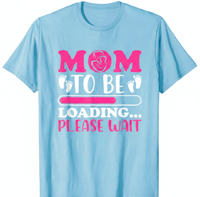 Image 2 of MOM TO BE LOADING...... PLEASE WAIT T-SHIRT 