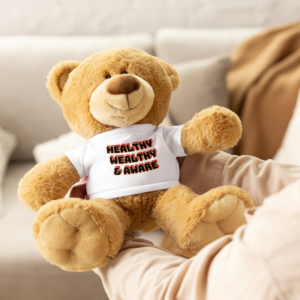 Image of Healthy Wealthy & Aware Teddy Bear Wearing T-Shirt