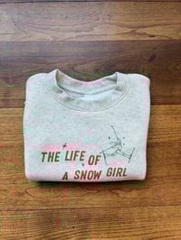 Image 4 of Life of a Snow Girl Skier Toddler Crewneck