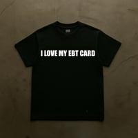 Image 1 of I LOVE MY EBT CARD