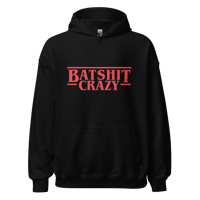 "BATSHIT THINGS" Hoodie
