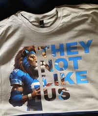 Image 2 of They Not Like Us - Shirt 3