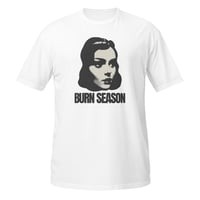 Image 1 of Burn Season “Girl” Unisex T-Shirt