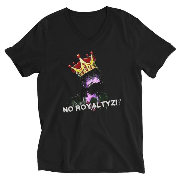 Image of NO ROYALTYZ!? +shirt