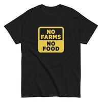 Image 2 of 'No Farms, No Food' Tee (Unisex)