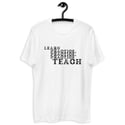 Learn Practice Teach T-shirt