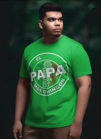 Image 4 of El Papa Mas Chingon T-Shirt Perfect For Father's Day
