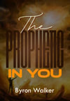 PRE-ORDER "THE PROPHETIC IN YOU"