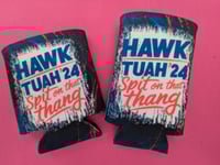 Hawk Tuah koozie