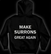 Image 2 of “MAKE SURRONS GREAT AGAIN” Thick Hoddie 
