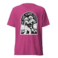 Image 3 of We Have Always Existed - Short sleeve t-shirt
