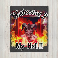 Image 1 of Welcome 2 my Hell Throw Blanket