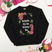 Image 1 of Bahala Ka Sa Buhay Mo - Unisex Sweatshirt 