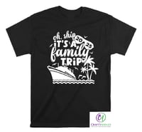 Image 2 of Family Cruise T-shirts 2025, Oh Ship It's A Family Trip