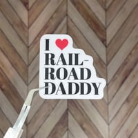 Railroad Daddy sticker