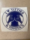 I Love Titties And Toyotas