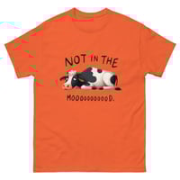 Image 9 of Unisex classic tee, Not in the Mooood T-Shirt | Funny Cow Farm Humor Graphic Tee