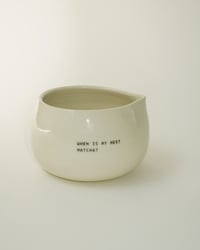 Image 2 of  “WHEN IS MY NEXT MATCHA” pour bowl ✶ Pre-order