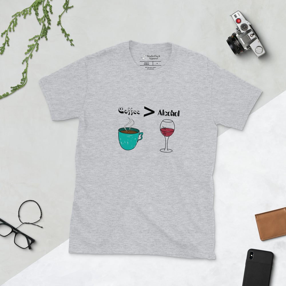 Coffee > Alcohol T-Shirt