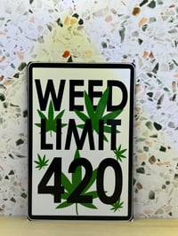 Image 6 of Weed Limit 420 Sign.