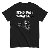 The "Bring Back Dodgeball" Shirt
