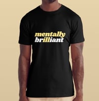 Image 4 of MENTALLY BRillIANT TEE 