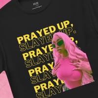 Image 4 of ‘Prayed Up, Slayed Up’ Graphic Tee