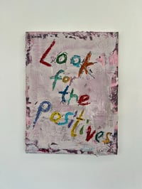 Look for the positives 